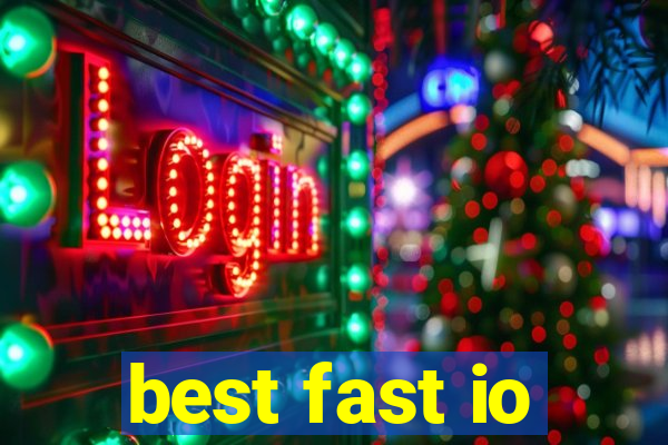 best fast io